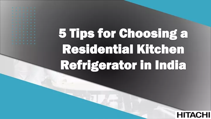 5 tips for choosing a residential kitchen