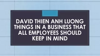 david thien anh luong things in a business that all employees should keep in mind