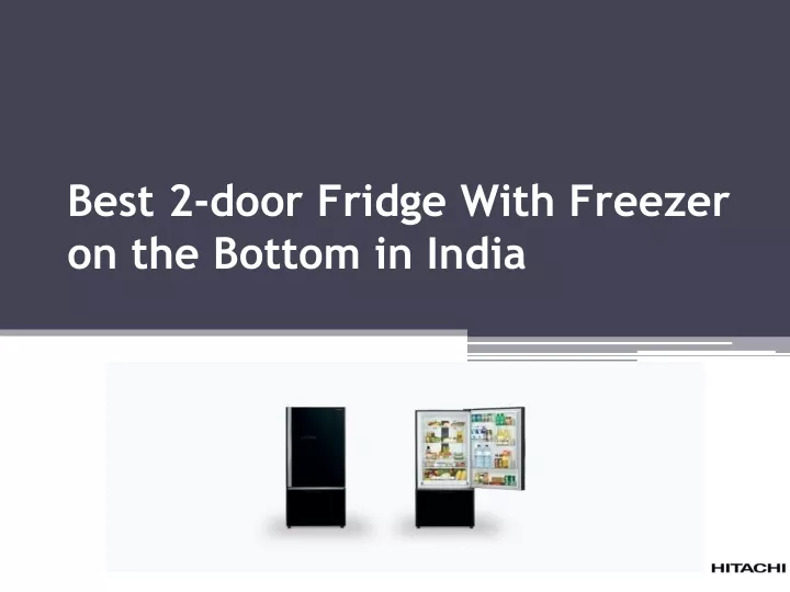 best 2 door fridge with freezer on the bottom in india