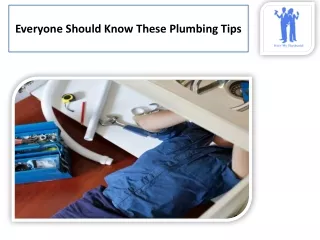 Everyone Should Know These Plumbing Tips