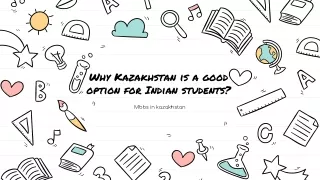 Why Kazakhstan is a good option for Indian students?