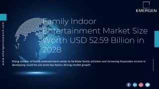 Family Indoor Entertainment Market Size Worth USD 52.59 Billion in 2028