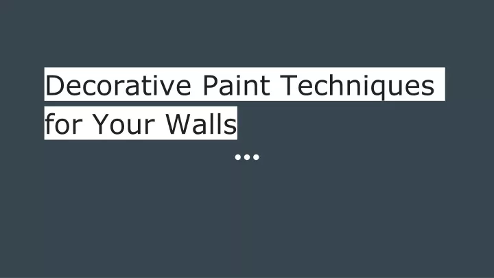 decorative paint techniques for your walls