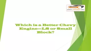 Which is a Better Chevy Engine -  LS or Small Block