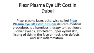 Plexr Plasma Eye Lift Cost in Dubai