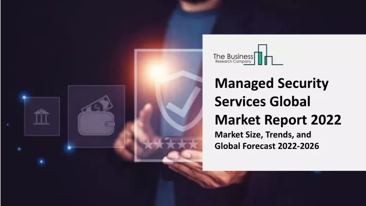 managed security services global market report