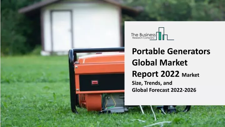 portable generators global market report 2022