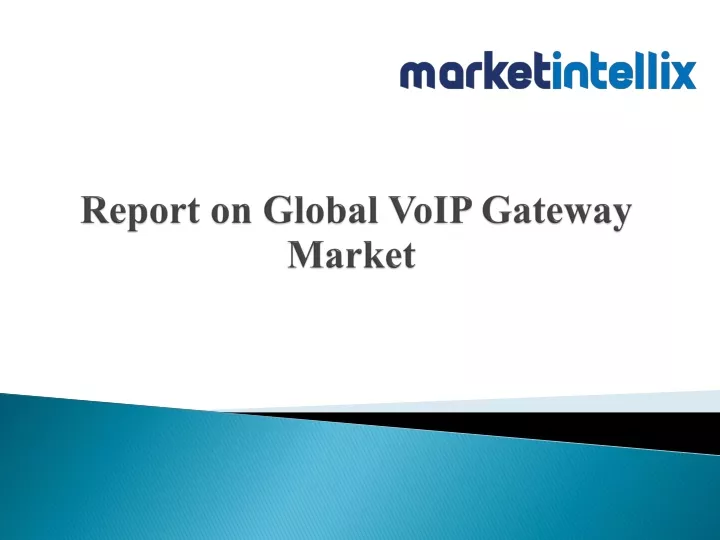 report on global voip gateway market