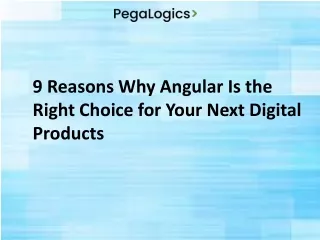 9 Reasons Why Angular Is the Right Choice for Your Next Digital Products