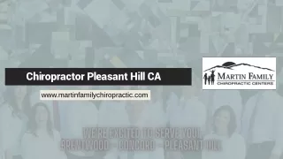 Chiropractor Pleasant Hill CA - www.martinfamilychiropractic.com