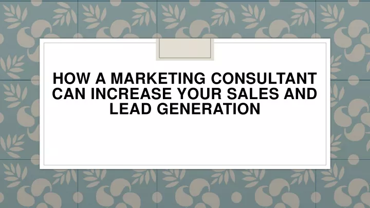 how a marketing consultant can increase your