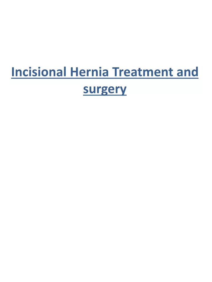 incisional hernia treatment and surgery