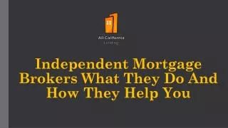 Independent Mortgage Brokers What They Do And How They Help You