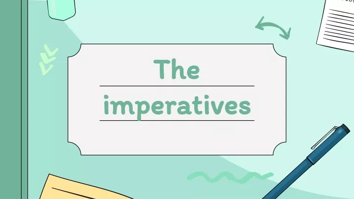 the imperatives