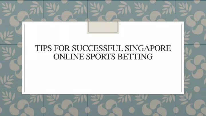 tips for successful singapore online sports