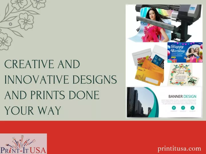 creative and innovative designs and prints done