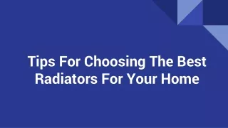 Tips For Choosing The Best Radiators For Your Home