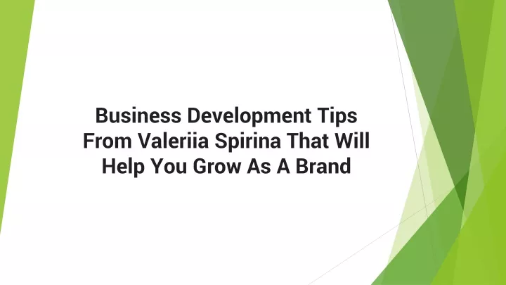 business development tips from valeriia spirina that will help you grow as a brand