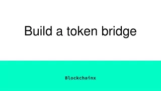 build a token bridge