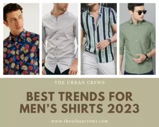 Best Trends for Men’s Shirts 2023