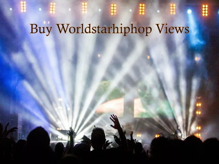 buy worldstarhiphop views