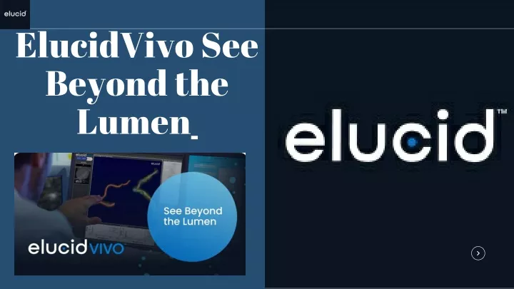 elucidvivo see beyond the lumen