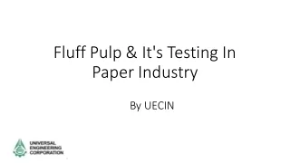 Fluff Pulp & It's Testing In Paper Industry