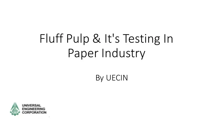 fluff pulp it s testing in paper industry