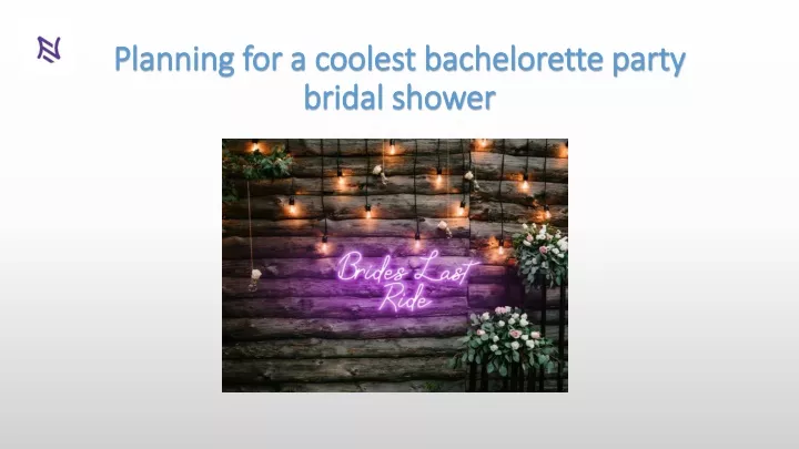 planning for a coolest bachelorette party bridal shower