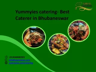 Best Caterer in Bhubaneswar #Yummyiescatering