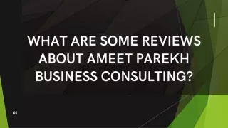 what are some reviews about ameet parekh business
