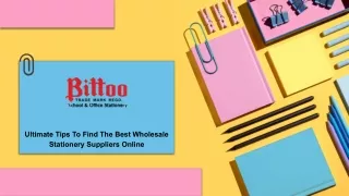 Ultimate Tips To Find The Best Wholesale Stationery Suppliers Online_ Bittoo Stationery