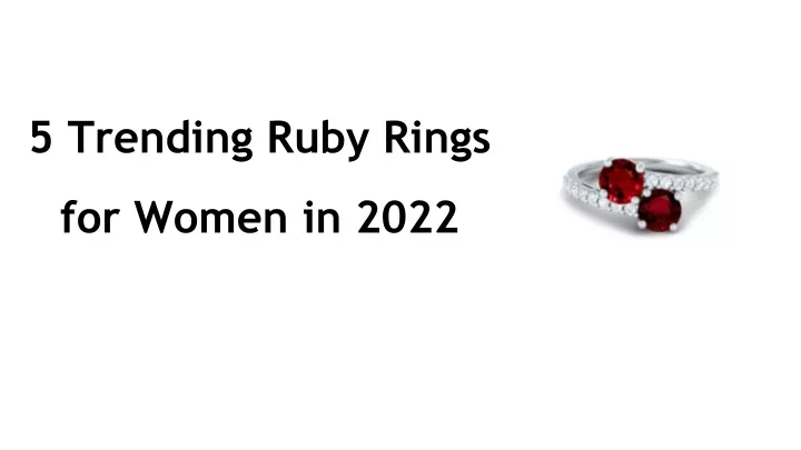 5 trending ruby rings for women in 2022