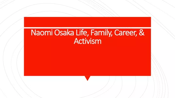 naomi osaka life family career activism