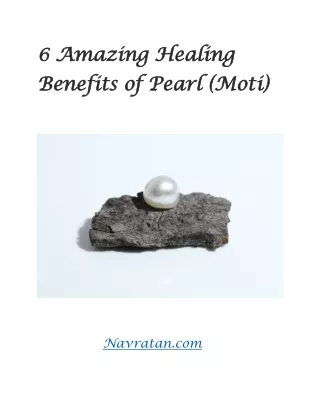 6 Amazing Healing Benefits of moti