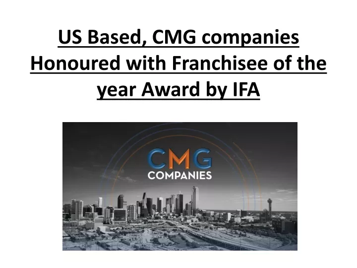 us based cmg companies h onoured with franchisee of the year award by ifa