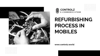 Get To Know About The Refurbishing Process In Mobiles