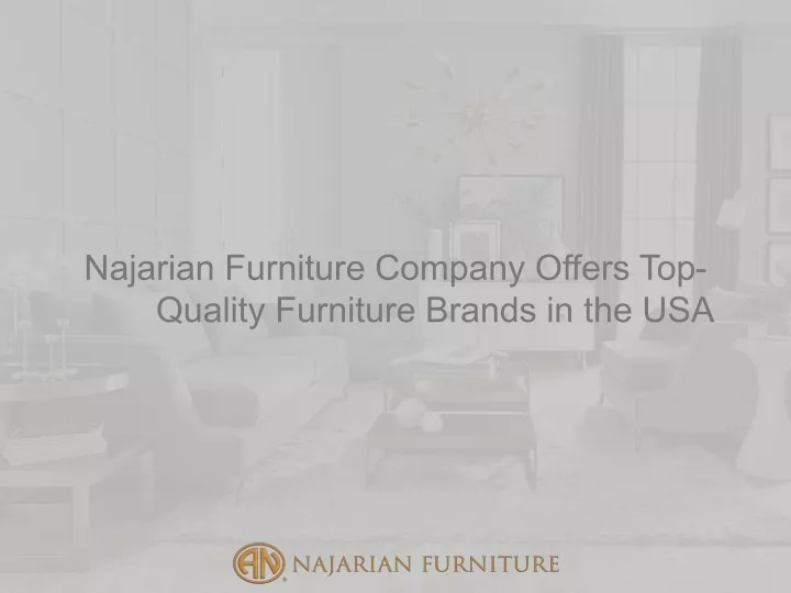 najarian furniture company offers top quality