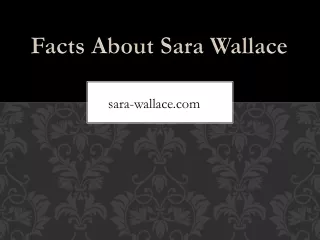 Facts About Sara Wallace