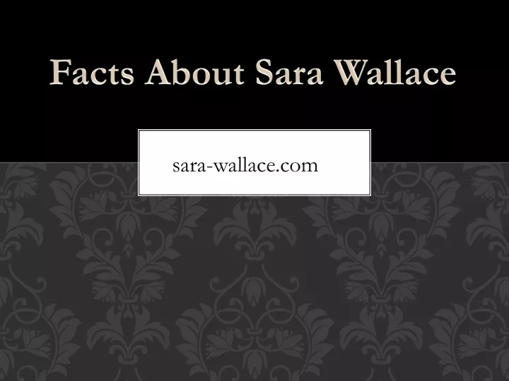 facts about sara w allace