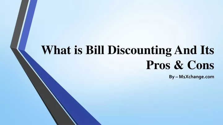what is bill discounting and its pros cons