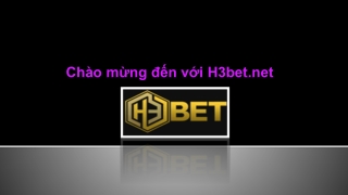 H3bet.net - casino online uy tín
