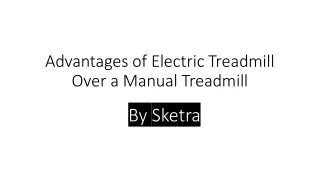 Advantages of Electric Treadmill Over a Manual Treadmill