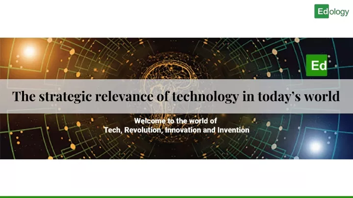 the strategic relevance of technology in today