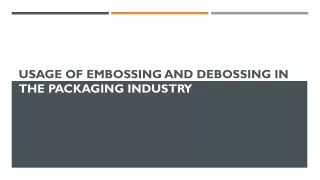 usage of embossing and debossing in the packaging industry