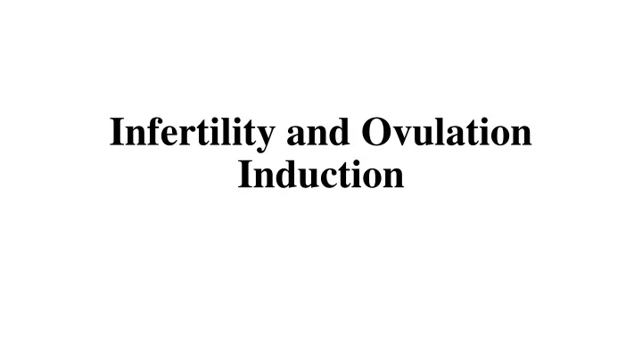 infertility and ovulation induction