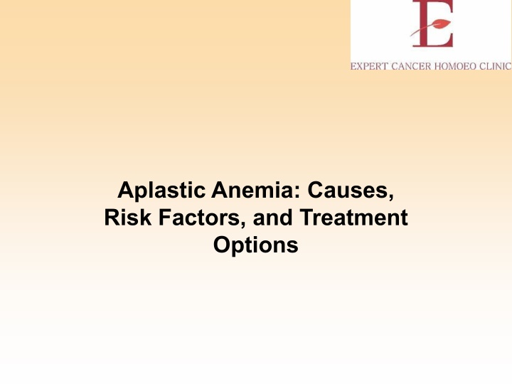 aplastic anemia causes risk factors and treatment