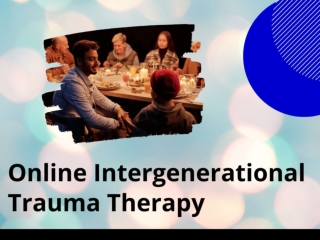 Online Intergenerational Trauma Therapy - Positive Counselors