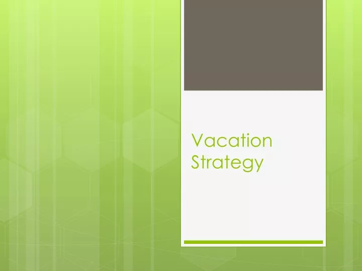 vacation strategy