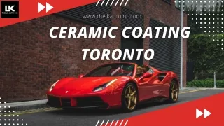 Ceramic Coating Toronto - The L.K Auto Inc